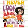 Retro Edna Mode Never Look Back Darling It Distracts From The Now Tshirt, Edna Incredibles Tshirt.png