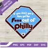 If You Dont Get It Then Get The Fucking Out Of Philly SVG, Philadelphia Phillies SVG, Phillies Baseball SVG PNG DXF EPS.jpg