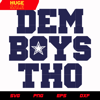 Dallas Cowboys Dem Boys Tho svg, nfl svg, eps, dxf,  png, digital file.jpg