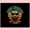 Sorry This Beard Is Taken Valentines Day Svg Graphic Designs.jpg