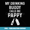 Mens Pappy From Grandchildren Pregnancy Announce Drinking Buddy - PNG Transparent Digital Download File for Sublimation