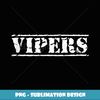 Go Vipers Football Baseball Basketball Cheer Team Fan Spirit - Special Edition Sublimation PNG File