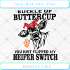 Cow Buckle Up Buttercup You Just Flipped My Heifer Switch SVG PNG EPS .jpg