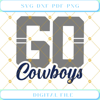 Go Cowboys SVG Dallas Cowboys SVG.jpg