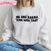 Taylor Swift Me and Karma Vibe Like That T Shirt Gift for Swiftie - Happy Place for Music Lovers.jpg