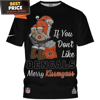 Cincinnati Bengals If You Dont Like Bengals Merry Kissmyass T-Shirt, Gifts For Bengals Fans - Best Personalized Gift & Unique Gifts Idea.jpg