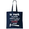 Si Papa No Puede Arreglarlo Nadie Puede Tote Bag.jpg