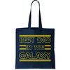 Best Dad In The Galaxy Tote Bag.jpg