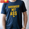 Burrowhead My Ass Tshirt Funny Kansas City Chiefs Shirt - Happy Place for Music Lovers.jpg