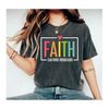 Faith Shirt Christian Shirt Jesus Shirt Religious Shirt Bible Shirt Baptist Shirt Protestant Shirt Catholic Shirt Methodist Shirt.jpg