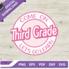 Come On Third Grade Let's Go Learn SVG, Barbie Back To School SVG, 3rd Grade SVG, Barbie Teacher SVG.jpg