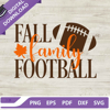 Fall Family Football SVG, Fall Family SVG, Football SVG.jpg