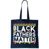 Black Fathers Matter Traditional Colors Tote Bag.jpg