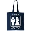 Game Over Sorry Gamer Tote Bag.jpg