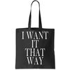 I Want It That Way Funny Music Band Song Tote Bag.jpg