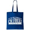 I'm Retired I'm Free To Do Whatever My Wife Tells Me To Do Tote Bag.jpg