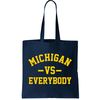 Michigan Vs Everyone Everybody Quote Tote Bag.jpg