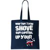 Why Don't You Shove Gun Control Up Your Tote Bag.jpg