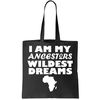 I'm My Ancestors Wildest Dreams Black History Tote Bag.jpg