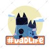 Bluey Dad Life, Bluey Happy Father's Day, Bluey Cartoon Png, Bluey Father's Day Png, Bluey Dog Png, Bluey Family Vacation Png, Fathers Day1.jpg