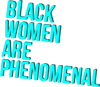 BLACK WOMAN ARE PHENOMENAL COLOR.png