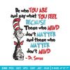 Be Who You Are And Say What You Feel Embroidery Design, Dr seuss Embroidery, Embroidery File, Digital download..jpg