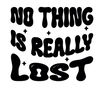 No Thing is Really Lost-ıu.jpg