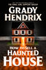 PDF-EPUB-How-to-Sell-a-Haunted-House-by-Grady-Hendrix-Download.jpg