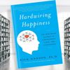 Hardwiring-Happiness-The-New-Brain-Science-of-Contentment,-Calm,-and-Confidence-(Rick-Hanson).jpg