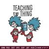 Teaching Is My Thing Dr Seuss Embroidery Design, Dr Seuss Embroidery, Embroidery File, Digital download..jpg