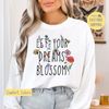 Let Your Dreams Blossom Shirt, Spring Flowers Shirt, Cute Flowers TShirt, Let Your Dreams Blossom Sweatshirt, Oversized Shirt, Flower Shirt.jpg