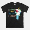 care-funny-sarcastic-unicorn-costume-party-why-should-shirt.jpg