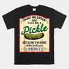 paint-me-green-and-call-me-a-pickle-shirt.jpg