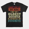 my-oldest-daughter-is-my-favorite-child-shirt.jpg