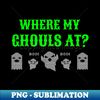 WO-75899_Where My Ghouls At 2751.jpg