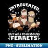 PU-43431_introverted but will to discuss ferrets 8773.jpg