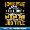 KA-17347_Funny E-Commerce Specialist Expert Job Title 2276.jpg