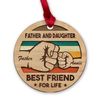Personalized Father And Daughter Ornament Best Friend For Life.jpg