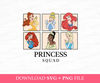 Princess Squad Svg, Family Vacation Svg, Princesses Svg, Family Trip Svg, Vacay Mode, Princess Best Friends Svg, Png Svg Files For Print.jpg