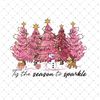 SI01112339-Tis The Season To Sparkle Pink Christmas Trees Sublimation PNG.jpg