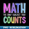 YL-22650_Math The Only Subject That Counts Happy 100 Days Of School 4579.jpg