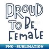 BG-65142_proud to be female 7688.jpg