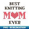 NO-8690_Best Knitting Mom Ever 1634.jpg