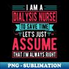 ON-23026_Im a Dialysis Nurse to Save Time - Nephrology Nurse Quotes 9557.jpg