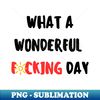 OU-49728_What a wonderful fcking day 1193.jpg