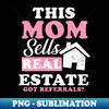 HB-65763_Realtor Shirt  This Mom Sells Real Estate Gift 5428.jpg