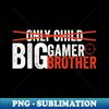 RR-60377_Only Child Big Brother 2024Big GAMER 2024 8627.jpg