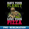 TC-36322_Hate Your Planet Love Your Pizza - Alien Pizza Funny 1152.jpg