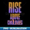 EW-18176_Encouraging Quotes - Rise ABove Challenges 6981.jpg