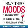 ZY-86815_Wine Saying Shirt  Three Moods Glass Bottle Winery 2287.jpg
